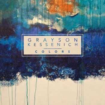 Grayson Kessenich - Colors (2014)