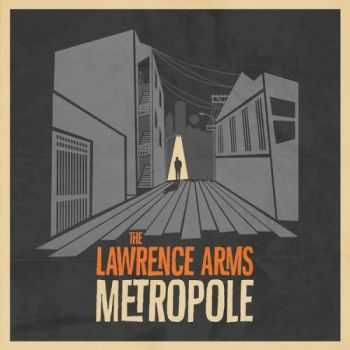 The Lawrence Arms - Metropole (Deluxe Edition) (2014)