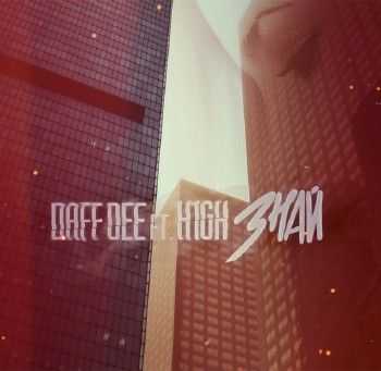 Daff Dee, H1GH - Знай (Sound by KEAM) (2014) Daff Dee, H1GH - Знай (Sound by KEAM) (2014)