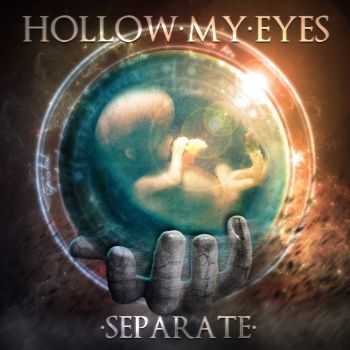 Hollow My Eyes - Separate (2013)