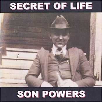 Son Powers - Secret Of Life 2014