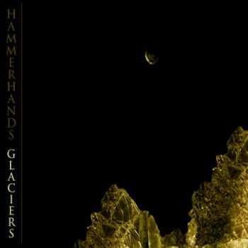 Hammerhands - Glaciers (2013)