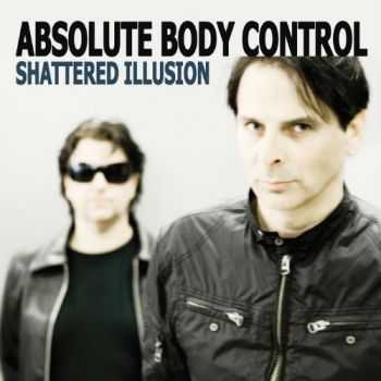 Absolute Body Control - Shattered Illusion (2010)