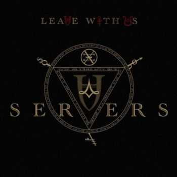 Servers - Leave With Us (2014)