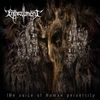 Enthrallment - The Voice Of Human Perversity (2014)