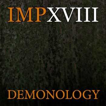 IMPXVIII - Demonology (2014)