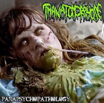 Thanatomorphose - Parapsychopathology (EP) (2014)