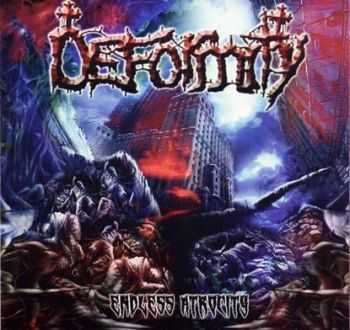 Deformity  Endless Atrocity (2013)