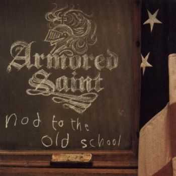Armored Saint - Nod to the Old School [Compilation] (2001)