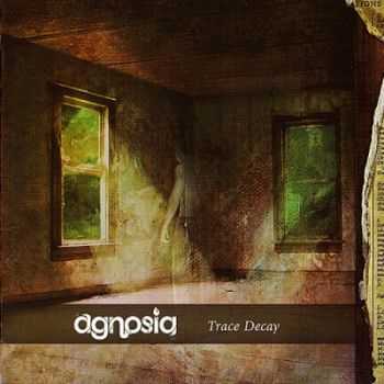 Agnosia - Trace Decay (2009)