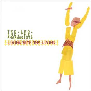 Ted Leo And The Pharmacists - Living With The Living Rate (2007)