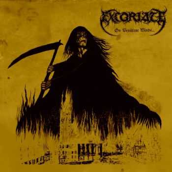 Excoriate - On Pestilent Winds...(2009)