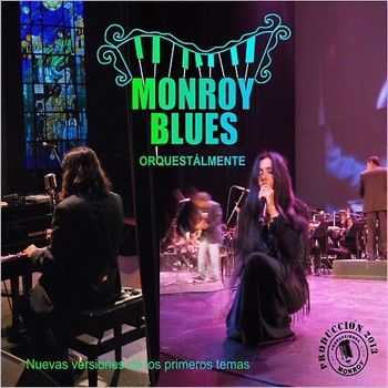 Monroy Blues - Orquestalmente 2014