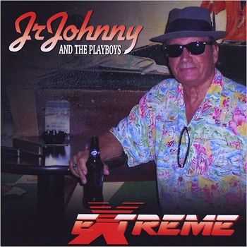 Jr Johnny & The Playboys - Extreme 2014