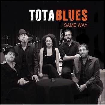 Tota Blues - Same Way 2014