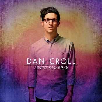 Dan Croll – Sweet Disarray (2014) Dan Croll – Sweet Disarray (2014)