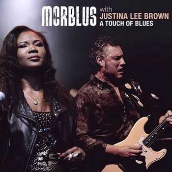 Morblus & Justina Lee Brown - A Touch of Blues 2014