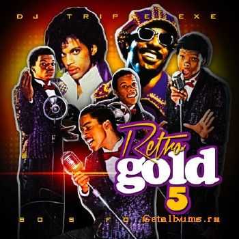 DJ Triple Exe - Retro Gold 5 (2014) DJ Triple Exe - Retro Gold 5 (2014)