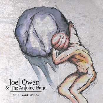 Joel Owen & The Antoine Band - Roll Your Stone 2014