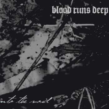 Blood Runs Deep - Into the Void (2014)