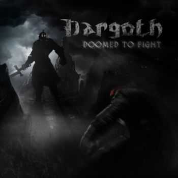 Dargoth - Doomed to Fight (2013) Dargoth - Doomed to Fight (2013)