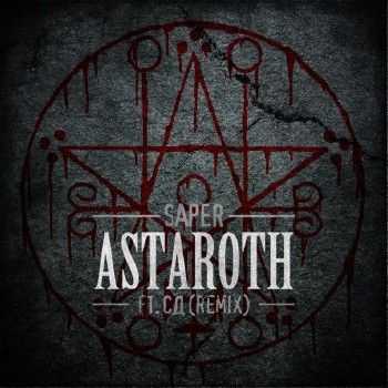 СД feat. SAPER - Astaroth RMX (2014) СД feat. SAPER - Astaroth RMX (2014)