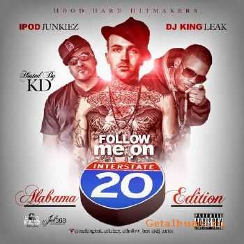 DJ King Leak & iPod Junkiez - Follow Me On Twenty (2014) DJ King Leak & iPod Junkiez - Follow Me On Twenty (2014)