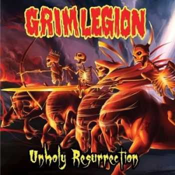 Grim Legion - Unholy Resurrection (2014)