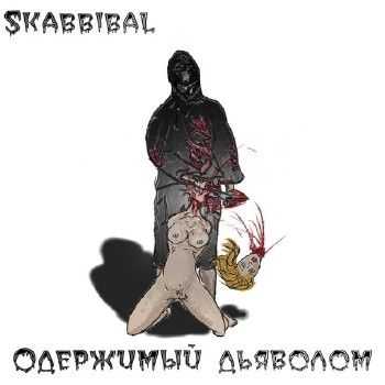 Skabbibal - Одержимый дьяволом (2014) Skabbibal - Одержимый дьяволом (2014)
