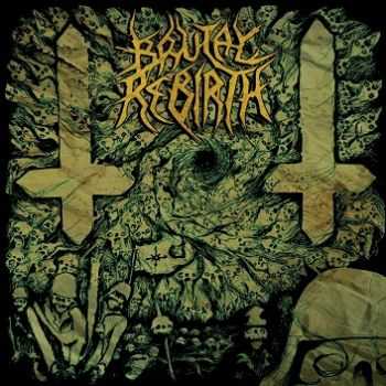 Brutal Rebirth   - ...From Despotism To Chaos  (2014)