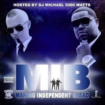 Paul Wall & D-Boss - M.I.B. (Making Independent Bread) (2014) Paul Wall & D-Boss - M.I.B. (Making Independent Bread) (2014)