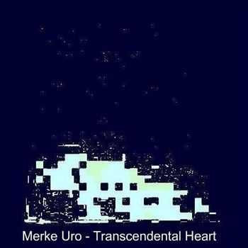 Merke Uro - Transcendental Heart (EP) (2014)