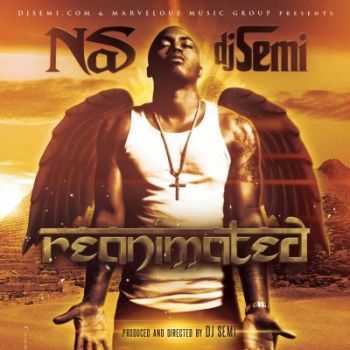 DJ Semi & Nas - Reanimated (Hosted by Nas) (2014) 