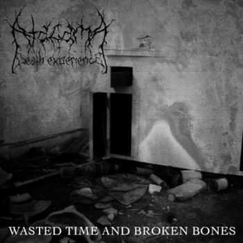 Atacama Death Experience - Wasted Time And Broken Bones (EP) (2013)