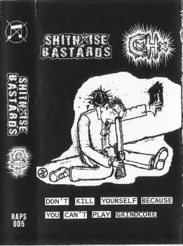 Shitnoise Bastards & Corrupt Humanity - Don't Kill Yourself Because You Can't Play Grindcore (Split) (2013)