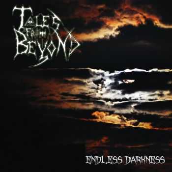 Tales From Beyond - Endless Darkness (2014)