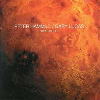 Peter Hammill & Gary Lucas - Other World (2014) FLAC