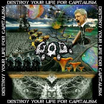 Grotesque Organ Defilement - Destroy Your Life For Capitalism (EP) (2014)