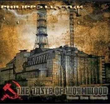 Philippe Luttun - The Taste Of Wormwood: Voices From Chernobyl (2014)