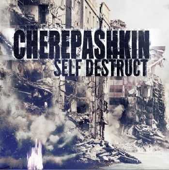 Cherepashkin - Self Destruct (2014) Cherepashkin - Self Destruct (2014)