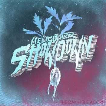 Helicopter Showdown - The Oak in the Acorn (2014)