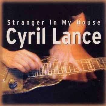 Cyril Lance - Stranger In My House 2003