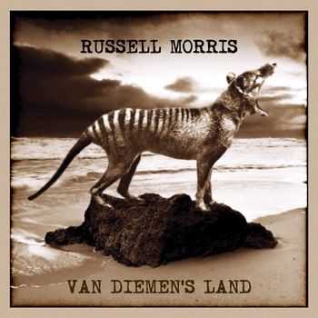 Russell Morris - Van Diemen's Land 2014