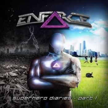 Enforce - Superhero Diaries - Part I (2014)