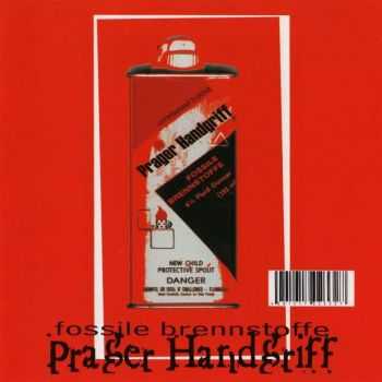 Prager Handgriff - Fossile Brennstoffe (2000)