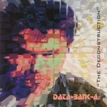 Data-Bank-A - The Deconstruction (2000)