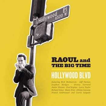 Raoul & The Big Time - Hollywood Blvd 2014