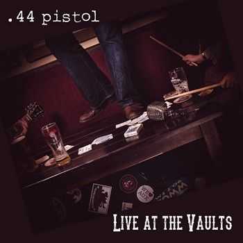 .44 Pistol - Live At The Vaults 2014