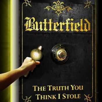 Butterfield - The Truth You Think I Stole (2014)   