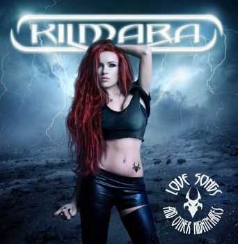 Kilmara - Love Songs And Other Nightmares (2014)